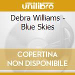 Debra Williams - Blue Skies cd