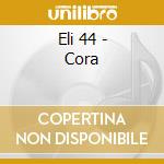 Eli 44 - Cora cd