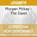 Morgan Mckay - The Dawn cd