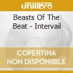 Beasts Of The Beat - Intervail cd