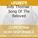 Jody Thomae - Song Of The Beloved cd