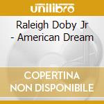 Raleigh Doby Jr - American Dream cd