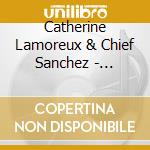 Catherine Lamoreux & Chief Sanchez - Something New