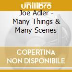 Joe Adler - Many Things & Many Scenes cd
