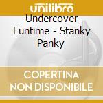 Undercover Funtime - Stanky Panky cd