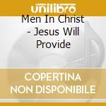 Men In Christ - Jesus Will Provide cd