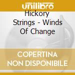 Hickory Strings - Winds Of Change cd