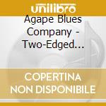 Agape Blues Company - Two-Edged Sword cd