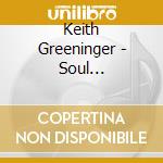 Keith Greeninger - Soul Connection (Cdrp) cd