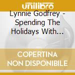 Lynnie Godfrey - Spending The Holidays With Lynnie Godfrey cd