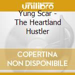 Yung Scar - The Heartland Hustler cd