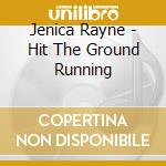 Jenica Rayne - Hit The Ground Running cd