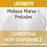 Melissa Marse - Preludes cd