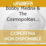 Bobby Medina & The Cosmopolitan Pops Orchestra - Between Worlds cd