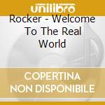 Rocker - Welcome To The Real World cd