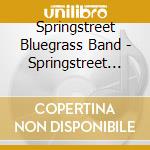 Springstreet Bluegrass Band - Springstreet Bluegrass cd