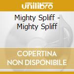 Mighty Spliff - Mighty Spliff cd