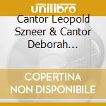 Cantor Leopold Szneer & Cantor Deborah Katchko-Gray - A Musical Reunion cd