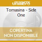 Tomasina - Side One cd