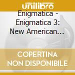 Enigmatica - Enigmatica 3: New American Music For Mandolin Ensemble cd musicale di Enigmatica