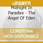 Midnight In Paradise - The Angel Of Eden cd