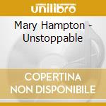 Mary Hampton - Unstoppable cd