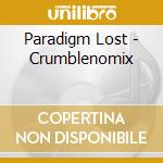 Paradigm Lost - Crumblenomix cd