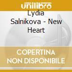 Lydia Salnikova - New Heart cd