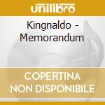 Kingnaldo - Memorandum cd