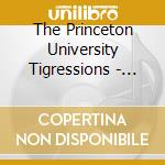 The Princeton University Tigressions - Tessellate cd