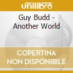 Guy Budd - Another World cd
