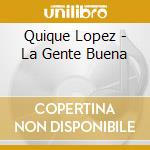Quique Lopez - La Gente Buena cd