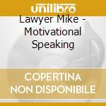 Lawyer Mike - Motivational Speaking cd