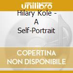 Hilary Kole - A Self-Portrait cd