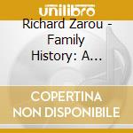 Richard Zarou - Family History: A Thanksgiving cd musicale di Richard Zarou