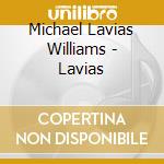 Michael Lavias Williams - Lavias cd