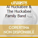 Al Huckabee & The Huckabee Family Band - I Think You May Enjoy This.. cd