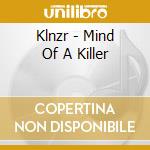 Klnzr - Mind Of A Killer cd