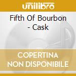 Fifth Of Bourbon - Cask cd