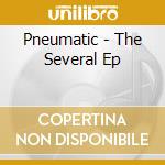 Pneumatic - The Several Ep cd