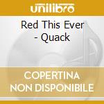 Red This Ever - Quack cd