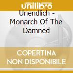 Unendlich - Monarch Of The Damned cd musicale di Unendlich