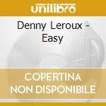 Denny Leroux - Easy cd