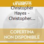 Christopher Hayes - Christopher Hayes cd