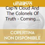 Cap'N Cloud And The Colonels Of Truth - Coming In For A Landing cd