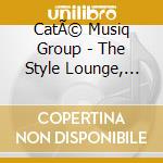 CatÃ© Musiq Group - The Style Lounge, Vol. 1 The 80'S cd