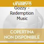 Gozzy - Redemption Music cd