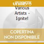 Various Artists - Ignite! cd