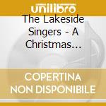 The Lakeside Singers - A Christmas World cd