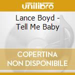 Lance Boyd - Tell Me Baby cd